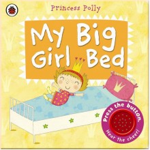 Ladybird My Big Girl Bed: A Princess Polly book