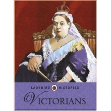 Ladybird Ladybird Histories: Victorians