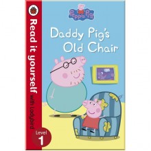 Ladybird Peppa Pig: Daddy Pig's Old Chair - Read it yourself with Ladybird