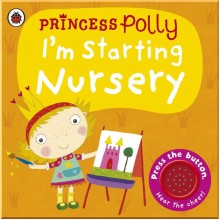 Ladybird I'm Starting Nursery: A Princess Polly book