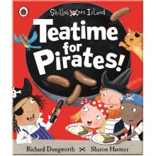 Ladybird Teatime for Pirates!: A Ladybird Skullabones Island picture book