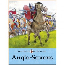 Ladybird Ladybird Histories: Anglo-Saxons