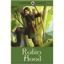 Ladybird Ladybird Classics: Robin Hood