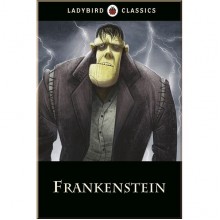Ladybird Ladybird Classics: Frankenstein