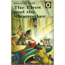 Ladybird Well-Loved Tales: The Elves and the Shoemaker