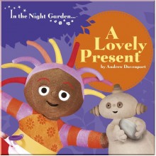 BBC Children's Books In the Night Garden: A Lovely Present