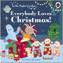 BBC Children's Books In the Night Garden: Everybody Loves Christmas!