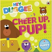 BBC Children's Books Hey Duggee: Cheer Up, Pup!