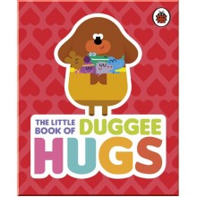 BBC Children's Books Hey Duggee: The Little Book of Duggee Hugs