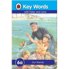 Ladybird Key Words: 6a Our friends