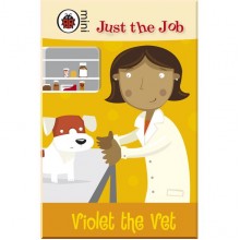 Ladybird Just the Job: Violet the Vet