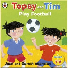 Ladybird Topsy and Tim: Play Football