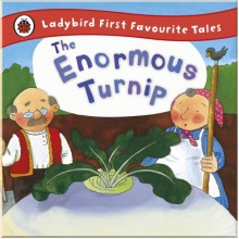 Ladybird The Enormous Turnip: Ladybird First Favourite Tales