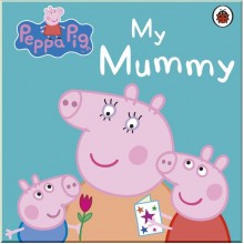 Ladybird Peppa Pig: My Mummy