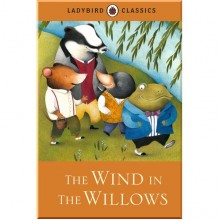 Ladybird Ladybird Classics: The Wind in the Willows