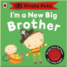 Ladybird I’m a New Big Brother: A Pirate Pete book
