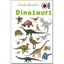 Ladybird Mad About Dinosaurs