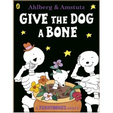 Puffin Funnybones: Give the Dog a Bone