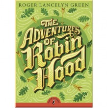 Puffin Classics The Adventures of Robin Hood