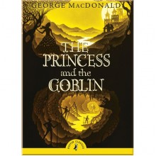 Puffin Classics The Princess and the Goblin