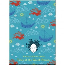 Puffin Classics Tales of the Greek Heroes
