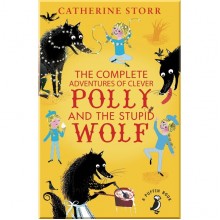 Puffin The Complete Adventures of Clever Polly and the Stupid Wolf