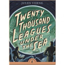 Puffin Classics Twenty Thousand Leagues Under the Sea