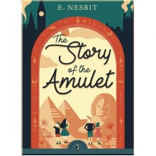 Puffin Classics The Story of the Amulet