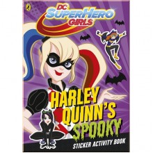 Puffin DC Super Hero Girls: Harley Quinn’s Spooky Sticker Activity Book