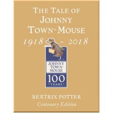 Warne The Tale of Johnny Town Mouse Gold Centenary Edition