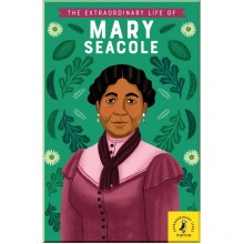 Puffin The Extraordinary Life of Mary Seacole