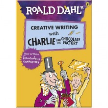 Puffin Roald Dahl's Creative Writing with Charlie and the Chocolate Factory: How to Write Tremendous Characters