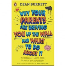 Penguin Why Your Parents Are Driving You Up the Wall and What To Do About It