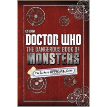 BBC Children's Books Doctor Who: The Dangerous Book of Monsters
