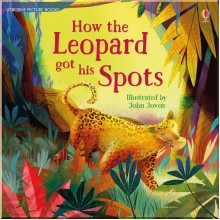 Usborne How the Leopard got his Spots