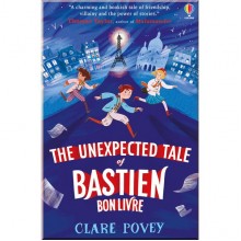 Usborne The Unexpected Tale of Bastien Bonlivre