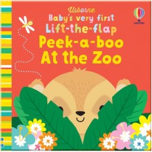 Usborne Baby's Very First Lift-the-flap Peek-a-boo At the Zoo