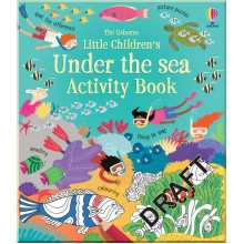 Usborne Little Children's Under the Sea Activity Book