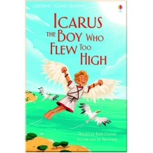 Usborne Icarus, the boy who flew too high