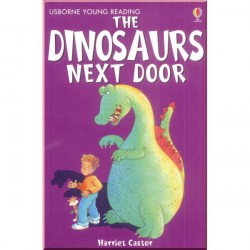 Usborne The dinosaurs next door