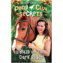 HarperCollins Children’s Books Pony Club Secrets: Blaze and the Dark Rider (Book 2)