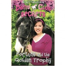 HarperCollins Children’s Books Pony Club Secrets: Fortune and the Golden Trophy (Book 7)