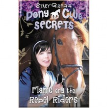 HarperCollins Children’s Books Pony Club Secrets: Flame and the Rebel Riders (Book 9)