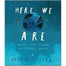 HarperCollins Children’s Books Here We Are: Notes for Living on Planet Earth