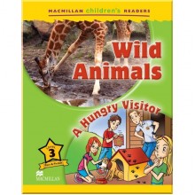 Macmillan Education Wild Animals. A Hungry Visitor