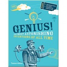 Thames and Hudson Genius! The Most Astonishing Inventions of All Time