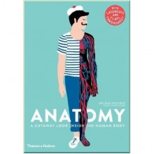 Thames and Hudson Anatomy: A Cutaway Look Inside the Human Body
