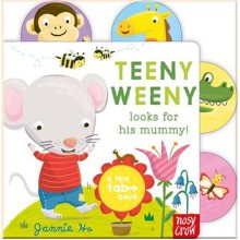 Nosy Crow Tiny Tabs: Teeny Weeny Looks for His Mummy