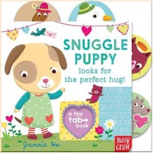 Nosy Crow Tiny Tabs: Snuggle Puppy Looks for the Perfect Hug