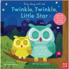 Nosy Crow Sing Along with Me! Twinkle, Twinkle, Little Star